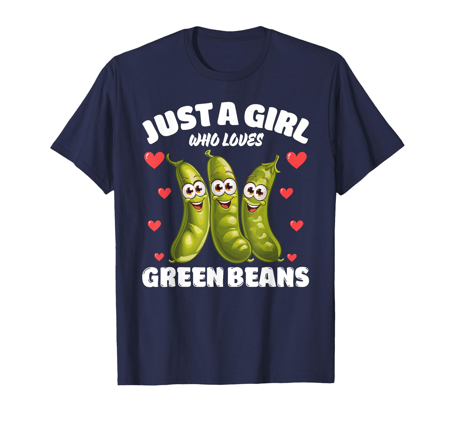 Just A Girl Who Loves Green Beans, Green Bean Lover T-Shirt