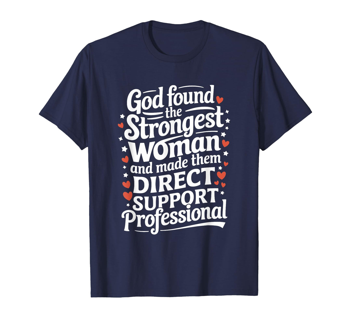 Strongest Woman And Made Them Direct Support Professional T-Shirt