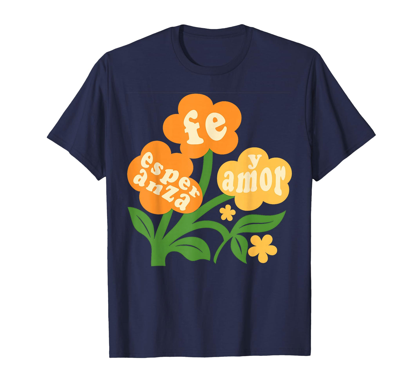 Fe Esperanza Y Amor Spanish Christian Boho Faith Flower T-Shirt