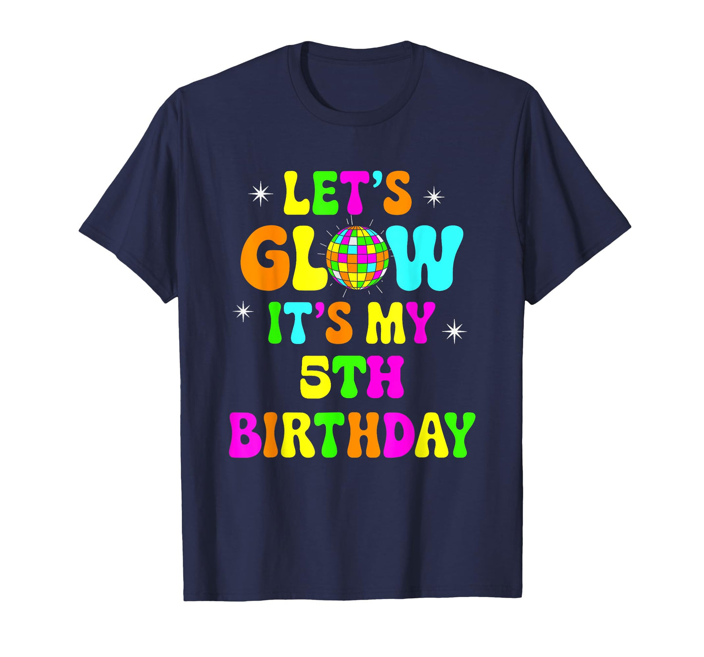 Lets Crazy It's My 5th Birthday Party Glowing 80s Group Team T-Shirt