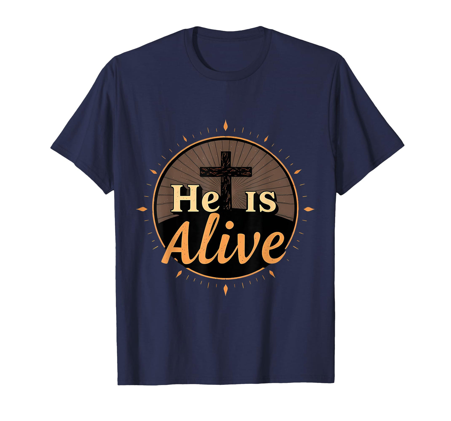 He Is Alive Happy Easter Day Jesus Christ Risen Resurrection T-Shirt