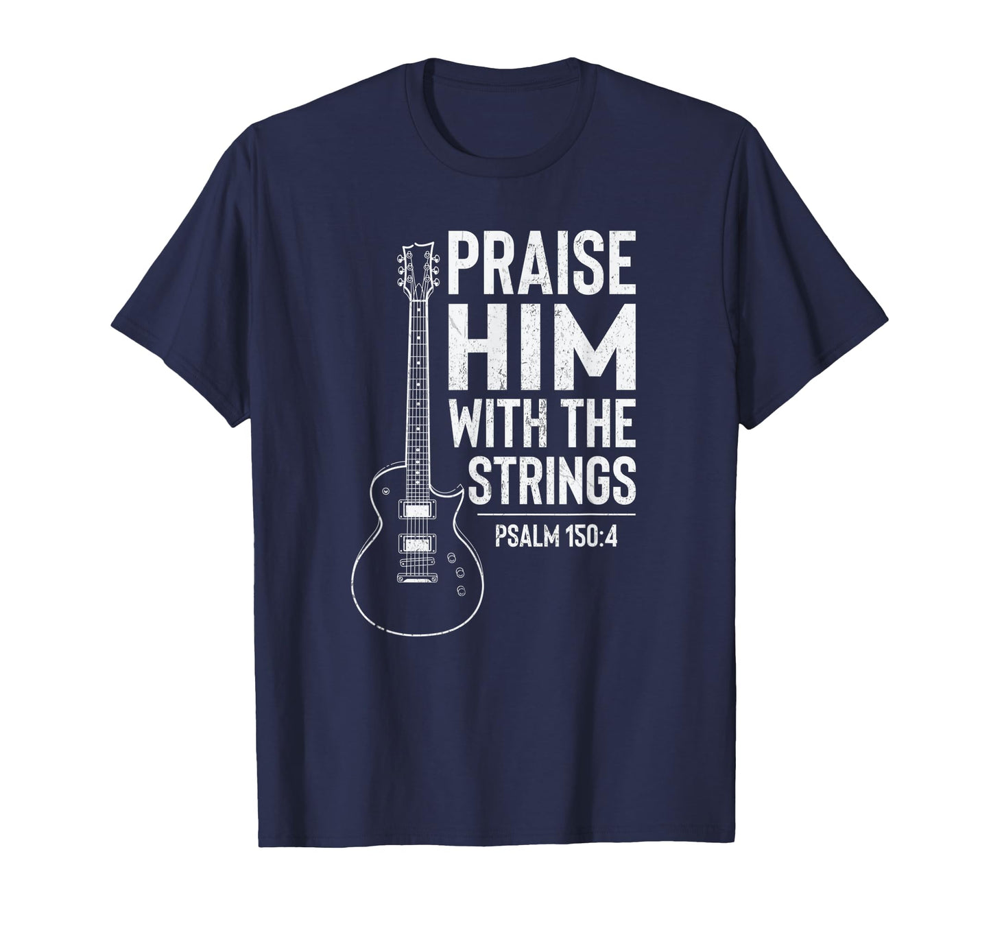 Praise Him With Strings Cool Worship Bible Faith Quote T-Shirt