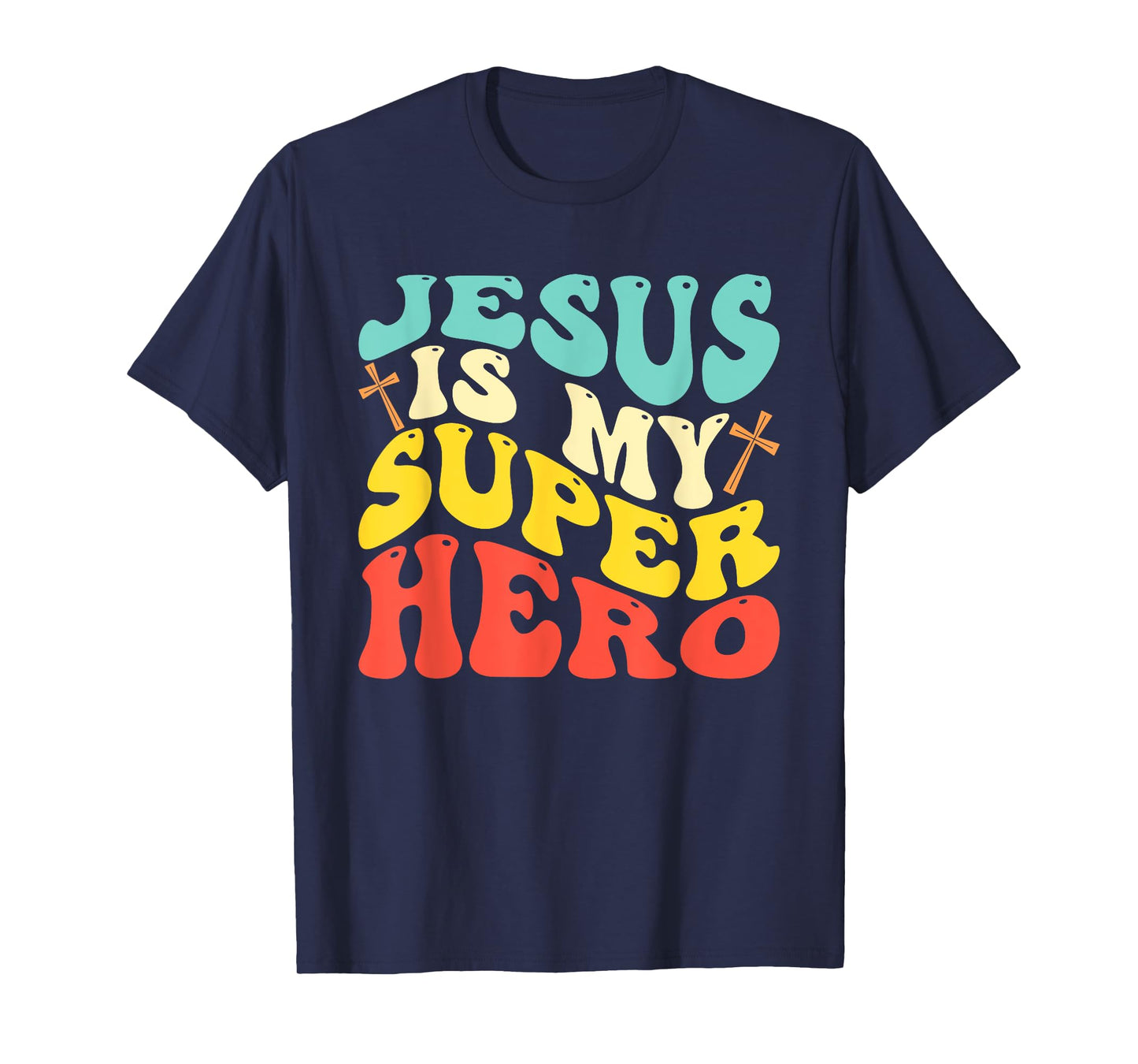 Jesus Is My Superhero - Christian Religious T-Shirt