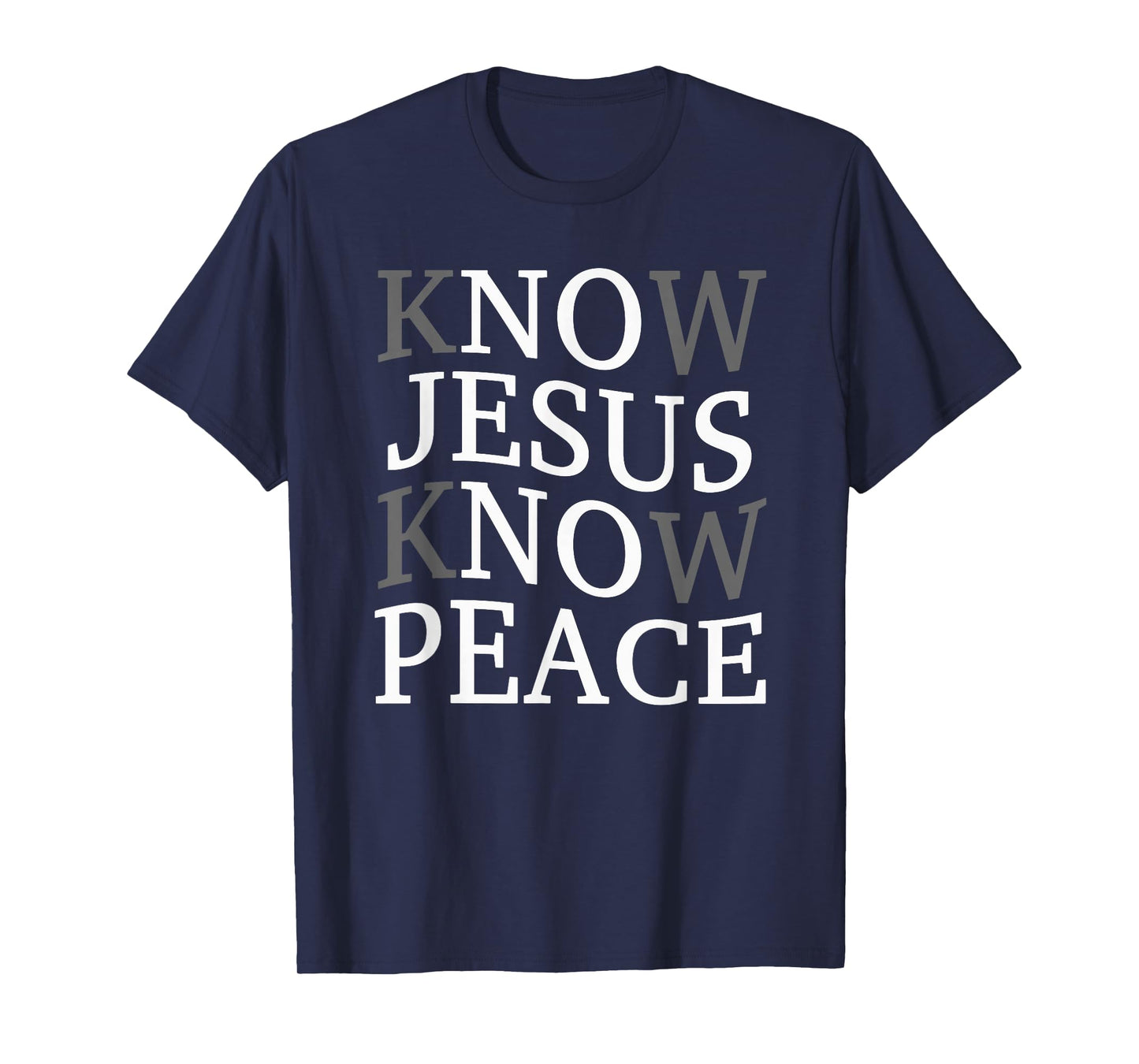 Know Jesus Know Peace Religion God Church Christian T-Shirt