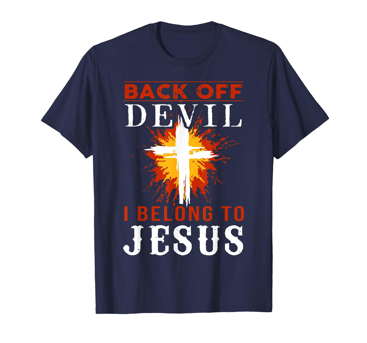 Back Off Devil I Belong To Jesus Cross Faith Christian T-Shirt