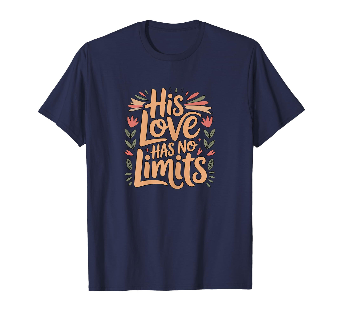 His Love Has No Limits Boho Floral Faith Christian T-Shirt