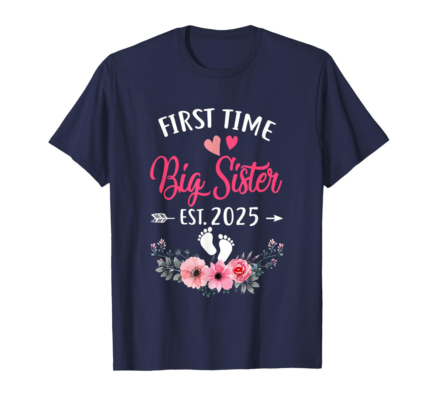 First Time Big Sister Promoted To Sister Est 2025 T-Shirt
