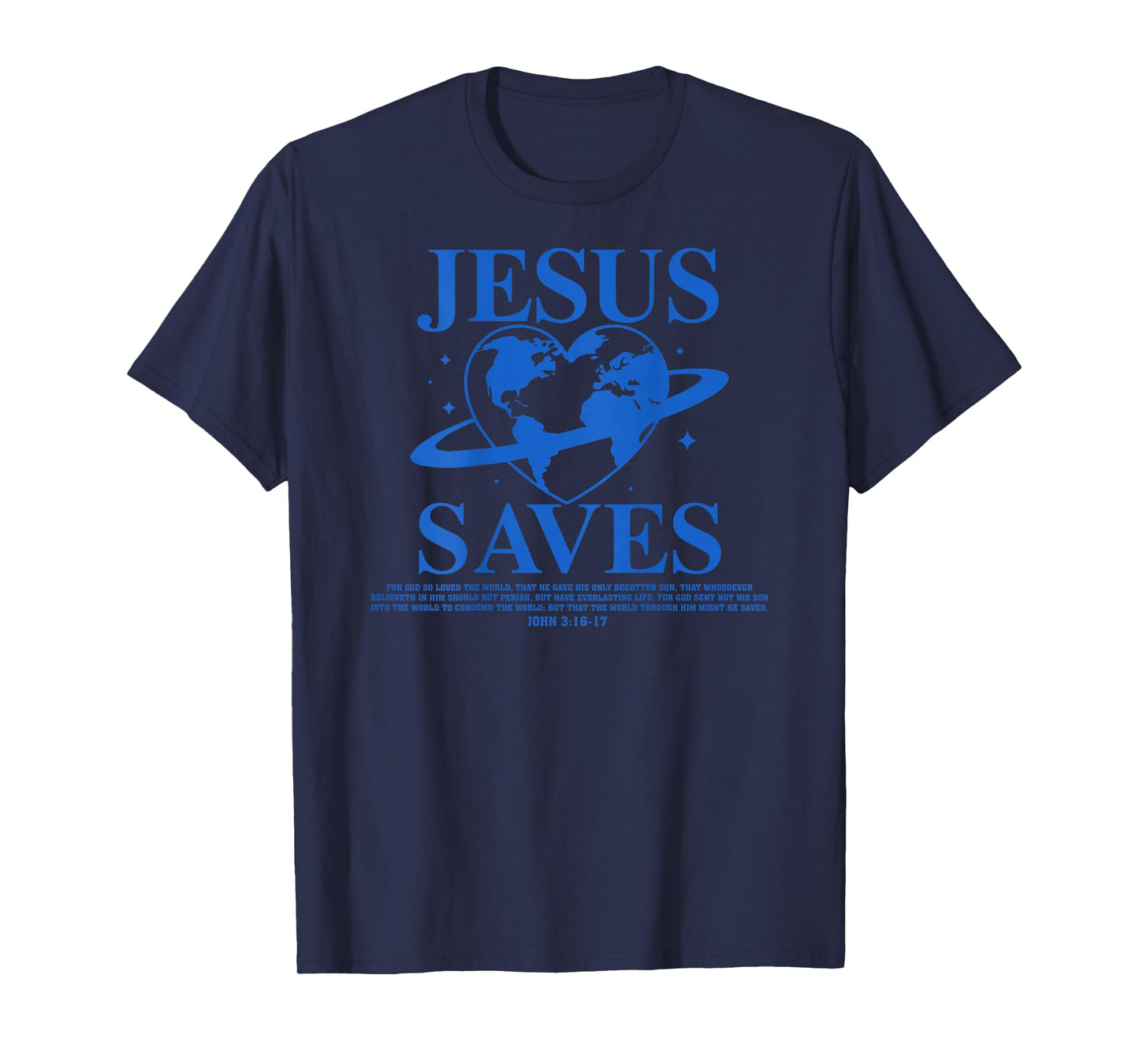 Good News Jesus Saves John 3:16-17 Christian Word (On Back) T-Shirt