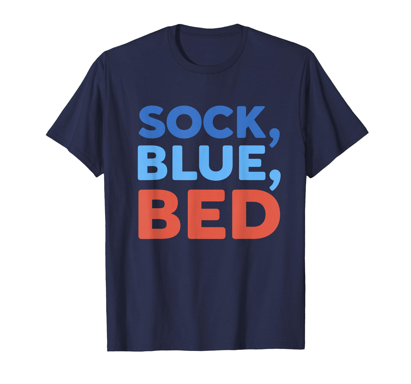 Sock Blue Bed Funny Meme T-Shirt