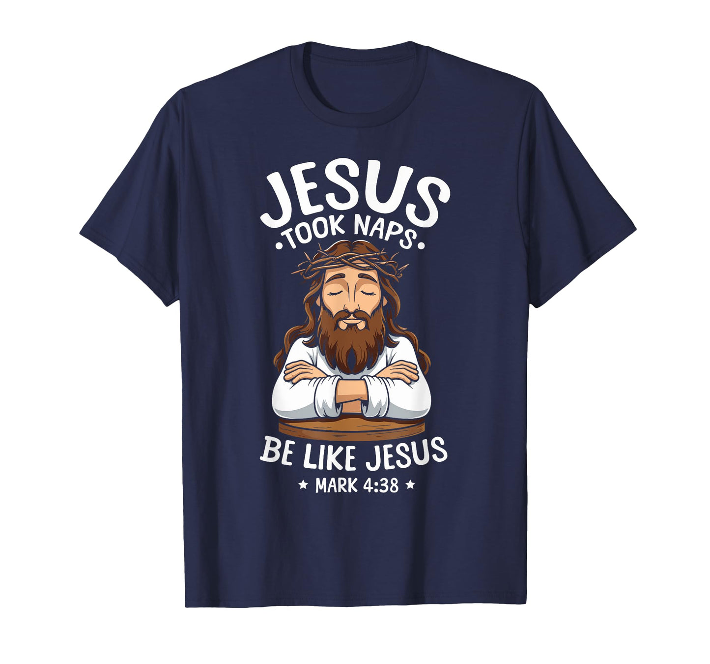 Christian Bible Verse Faith God Pun Jesus Took Naps Mark T-Shirt