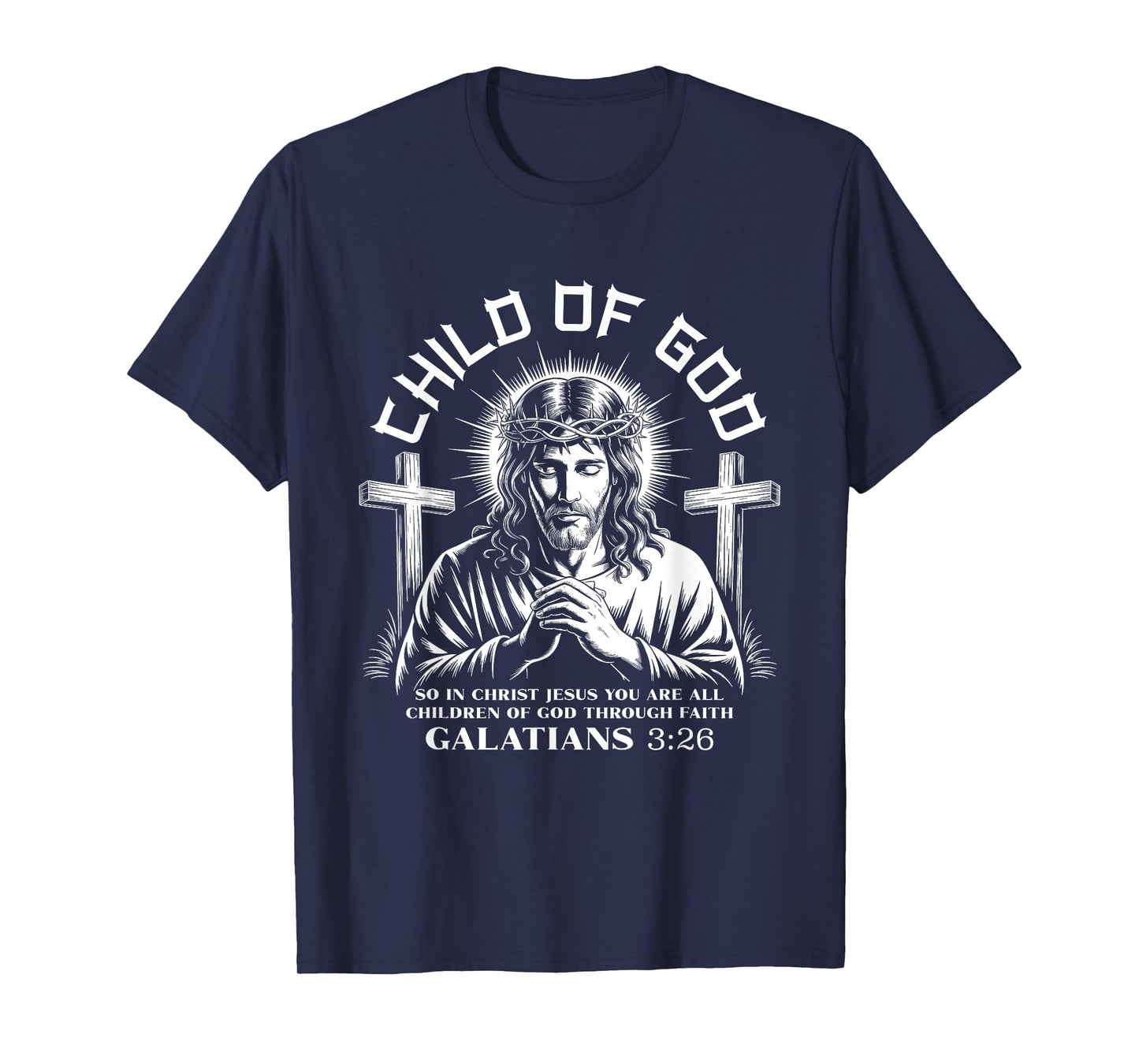 Child of Gods Galatians 3 26 Jesus Lord Bible Verse T-Shirt