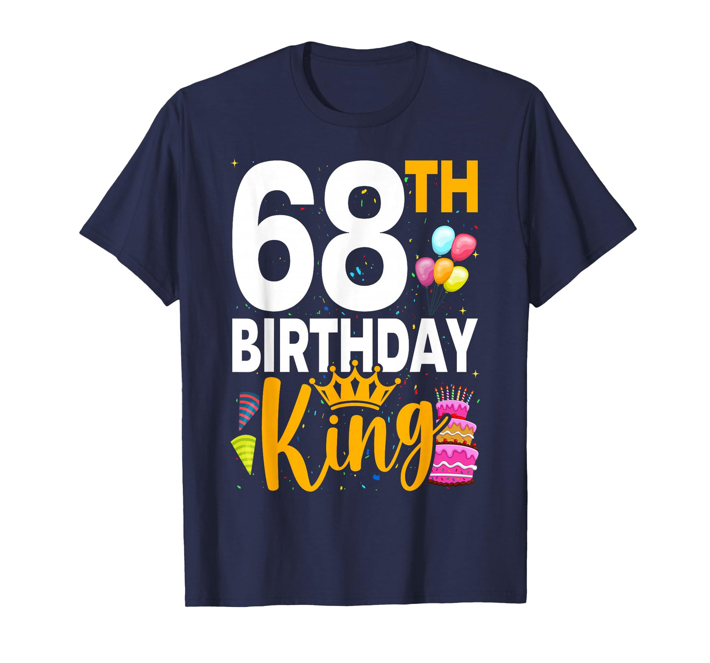 Funny 68th Birthday King 68 Years Old Birthday Men T-Shirt