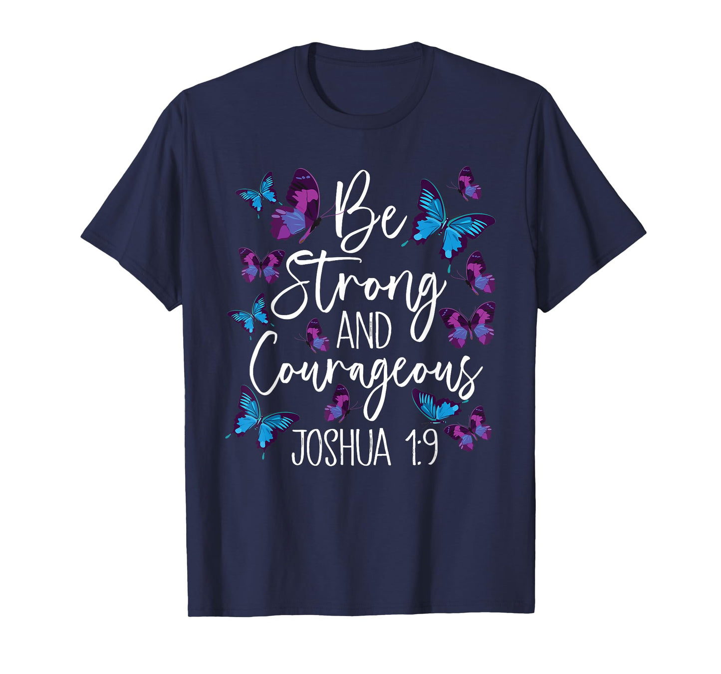 Christian Bible Verse Be Strong Joshua 1:9 Butterfly T-Shirt