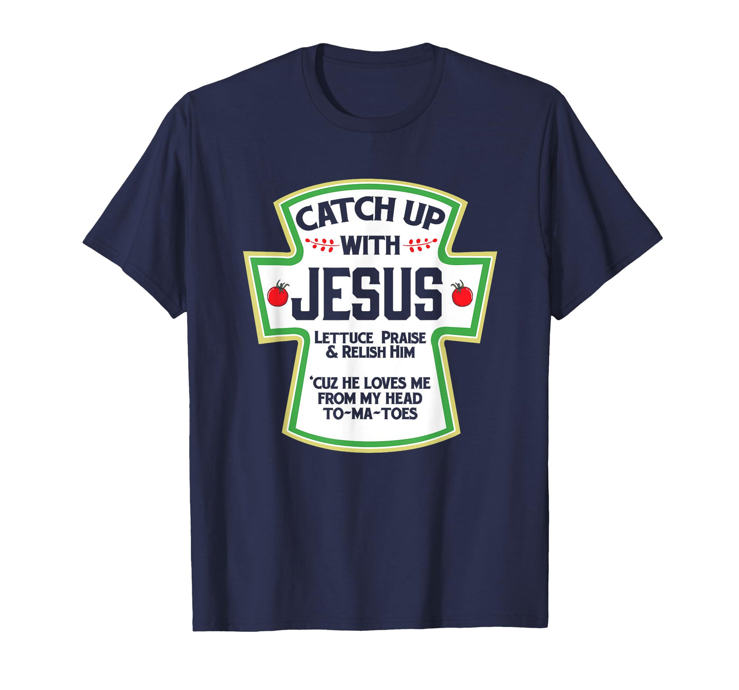 Catch Up With Jesus Christian Funny GIft T-Shirt