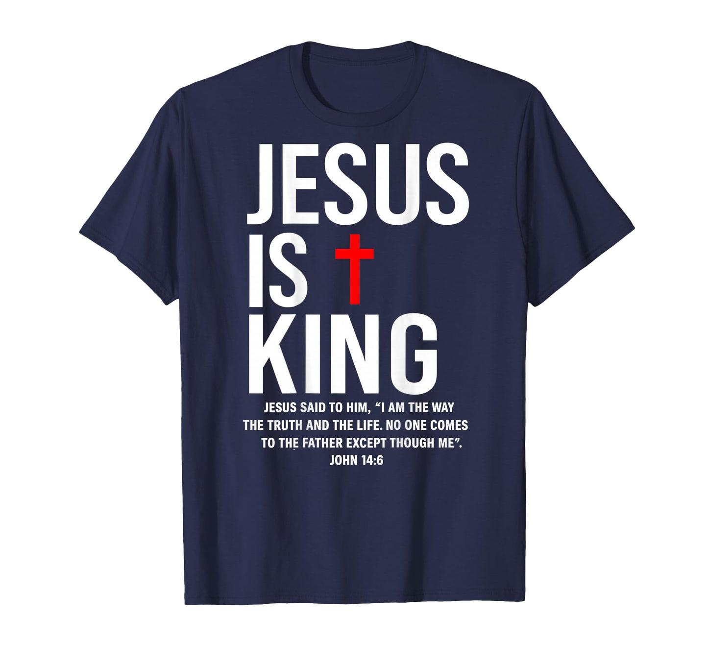 Jesus Is King John 14:6 Costume Jesus Christian (On Back) T-Shirt