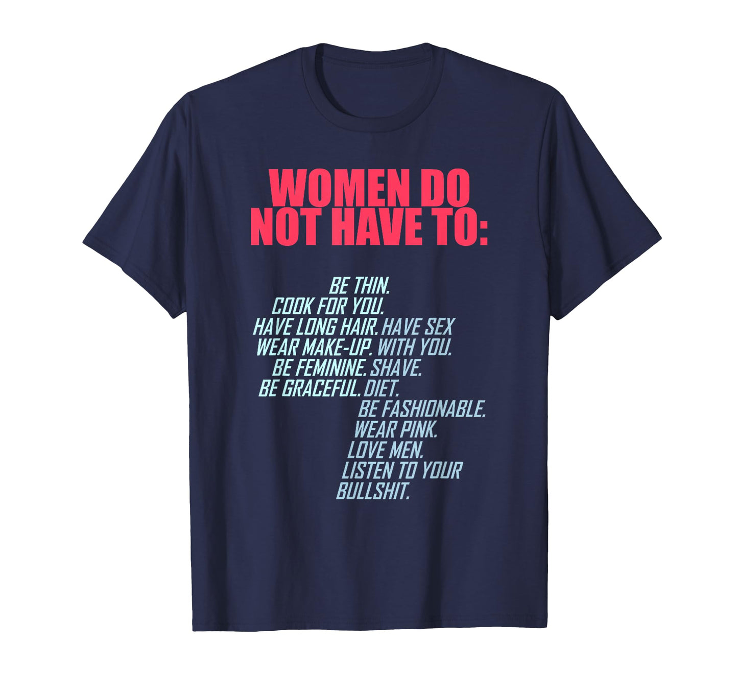 (ON BACK) Women Do Not Have To Be Thin Cook For You T-Shirt