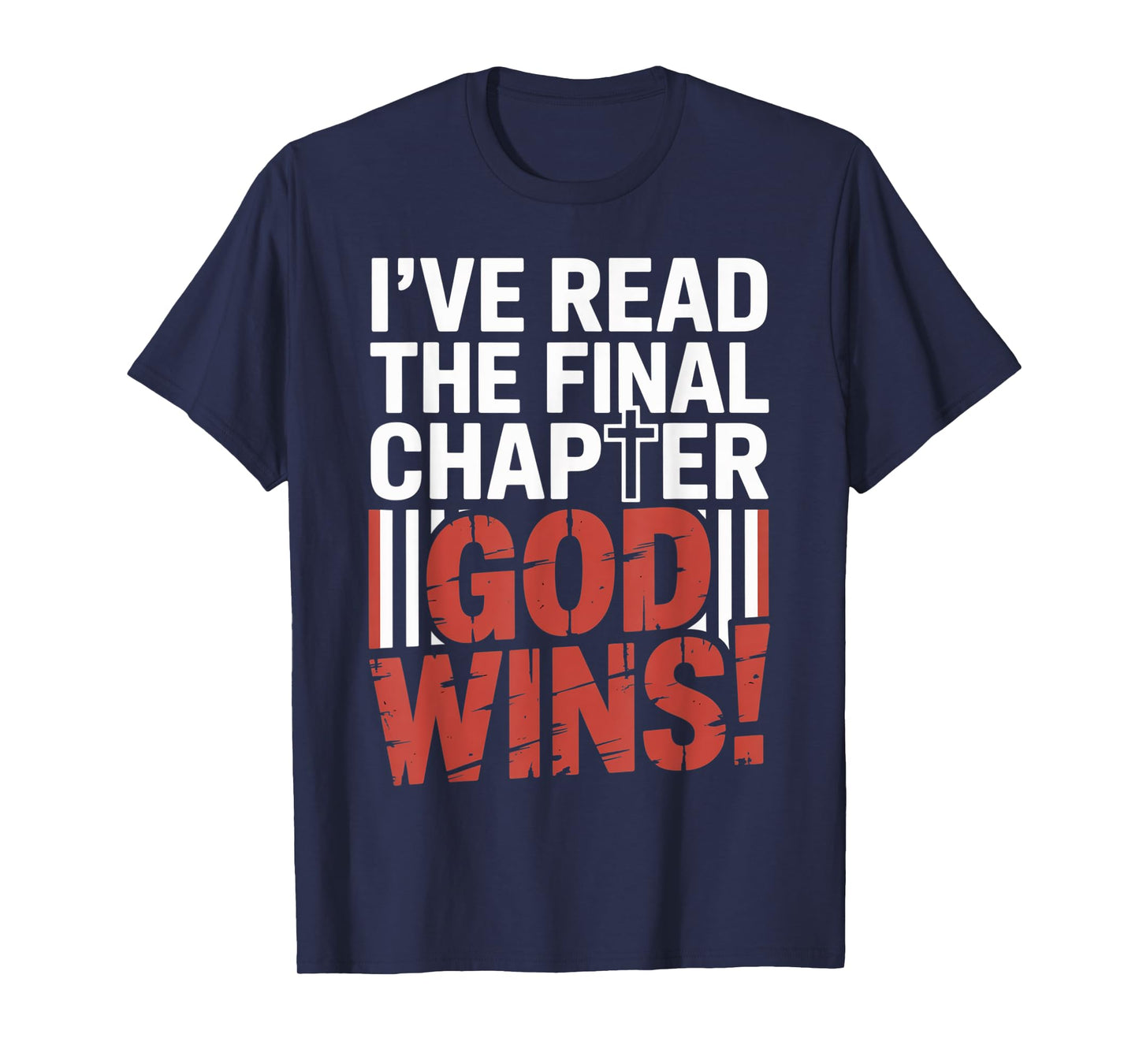 I've Read the Final Chapter God Wins Christian Faith Cross T-Shirt