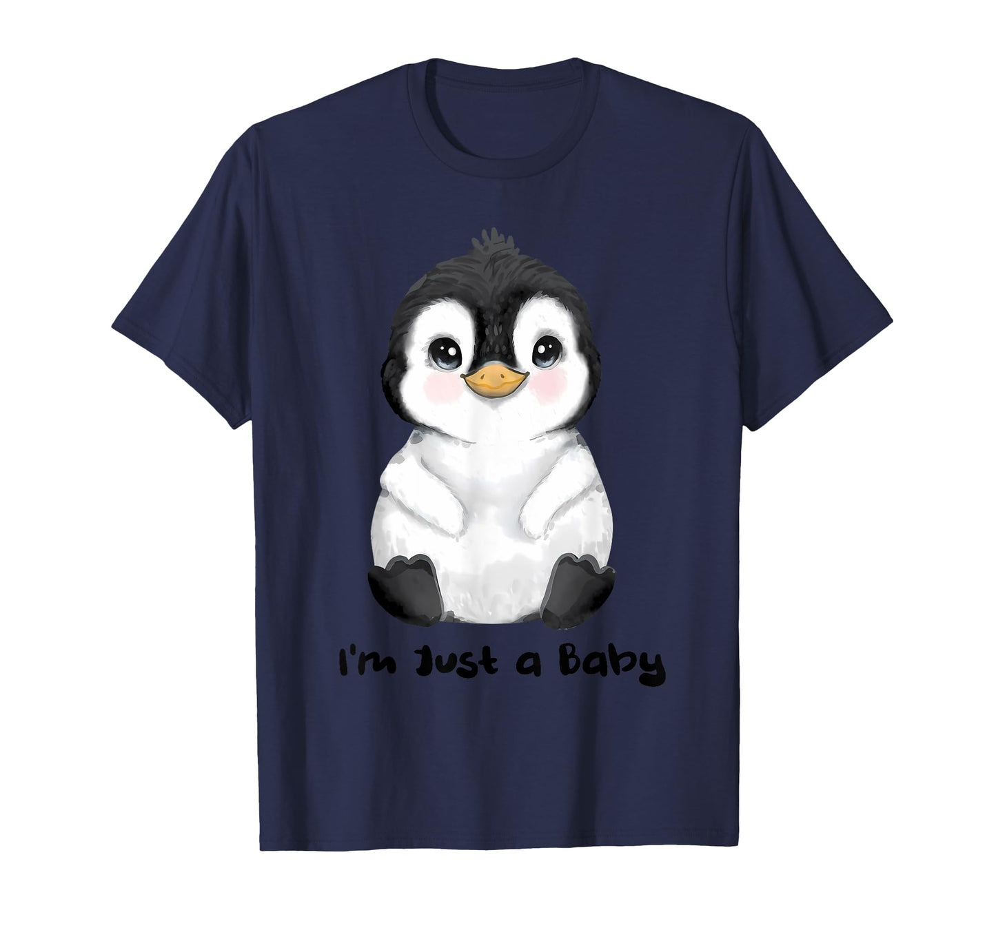 I'm Just a Baby funny design T-Shirt