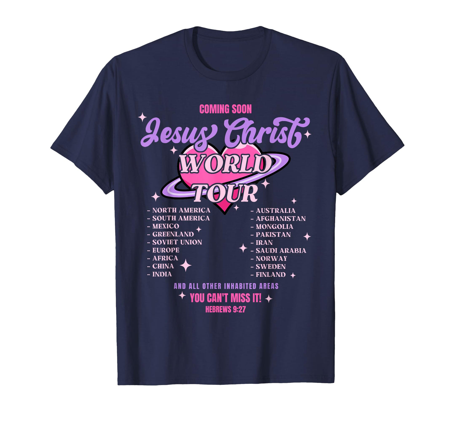 Jesus Christ World Tour Coming Soon You Can't Miss It God T-Shirt