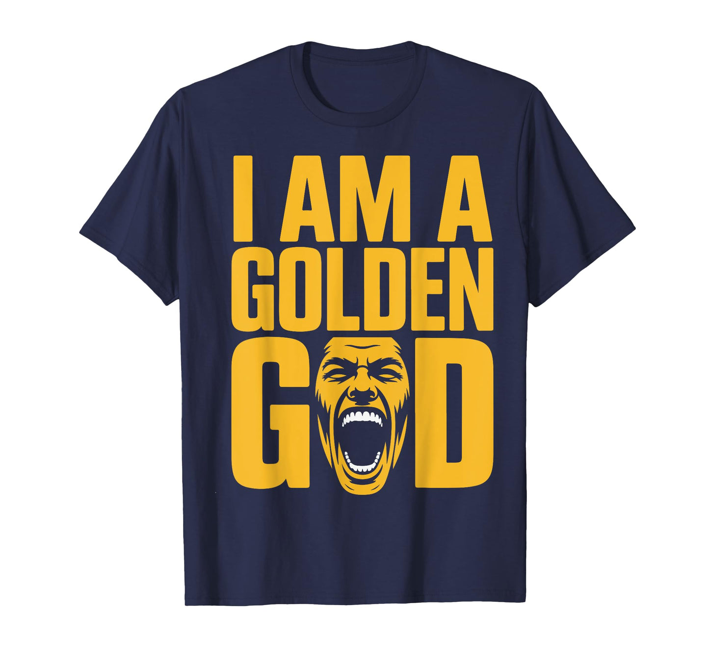 I Am a Golden God T-Shirt