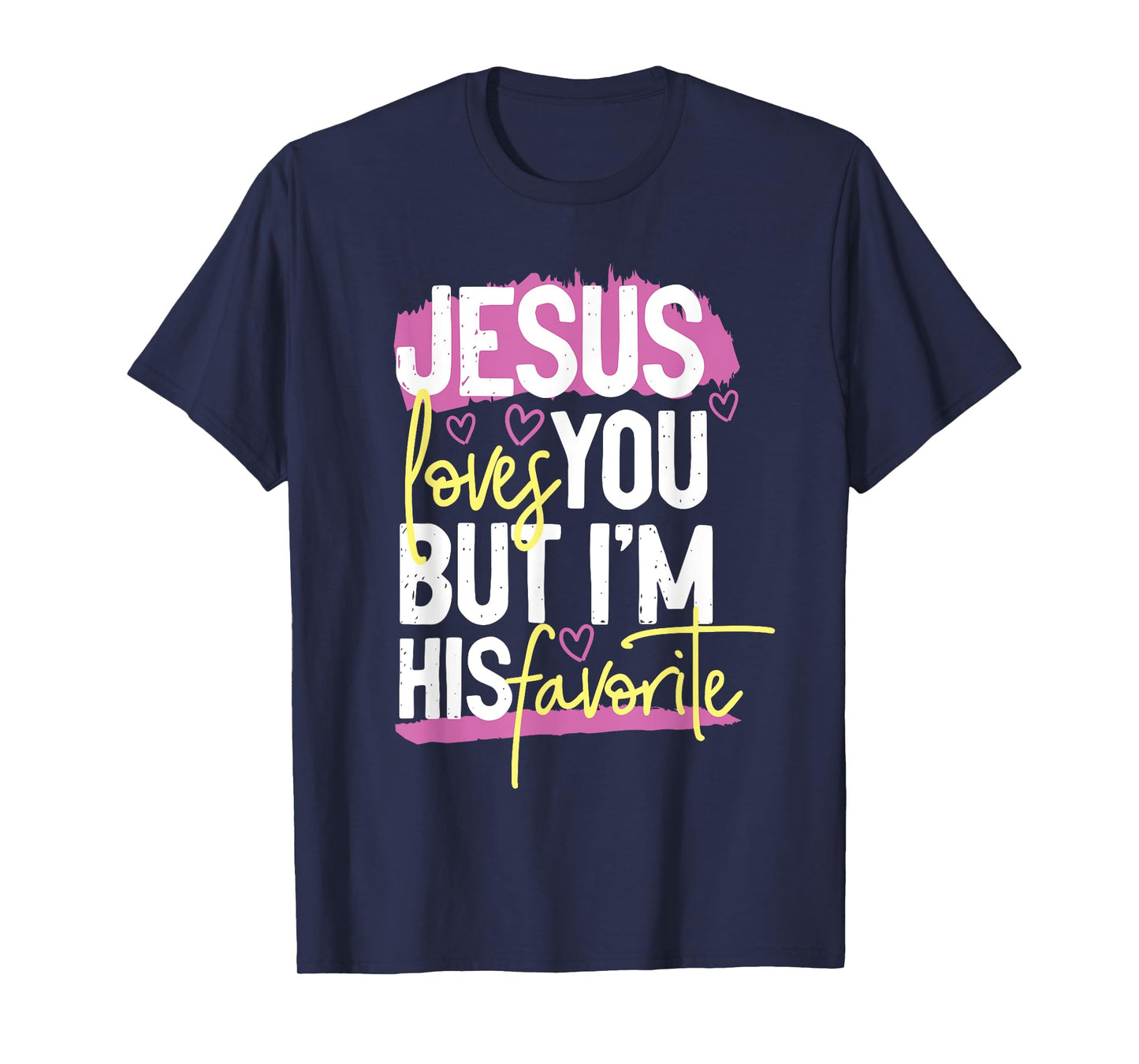 Jesus loves you but i'm his favorite T-Shirt