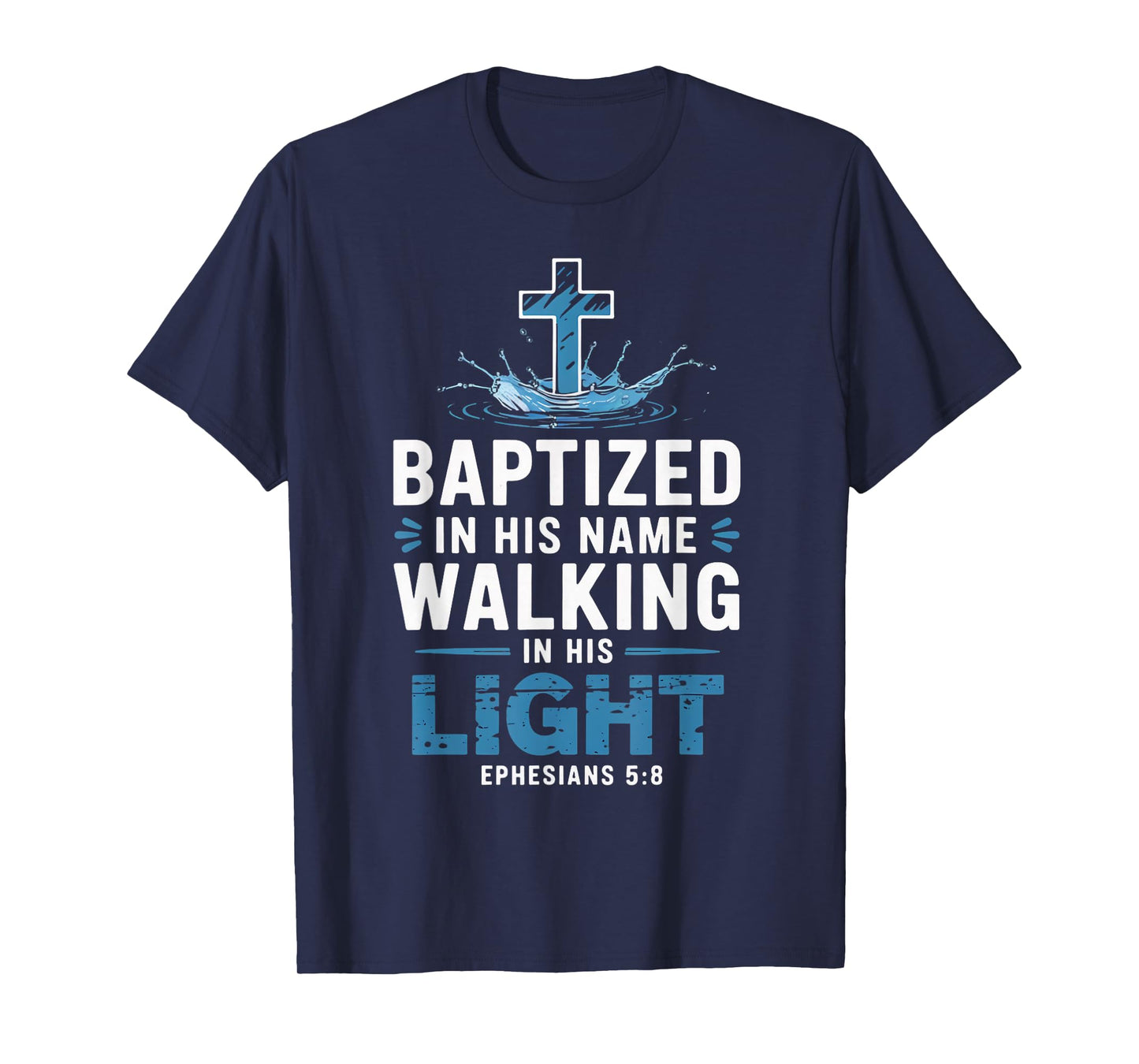 Ephesians 5:18 Water Baptism Bible Verse Christian Baptized T-Shirt