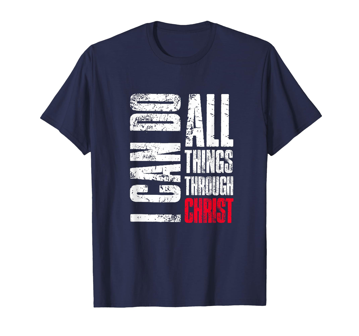 I Can Do All Things Through Christ, Christian Gift, Faith T-Shirt