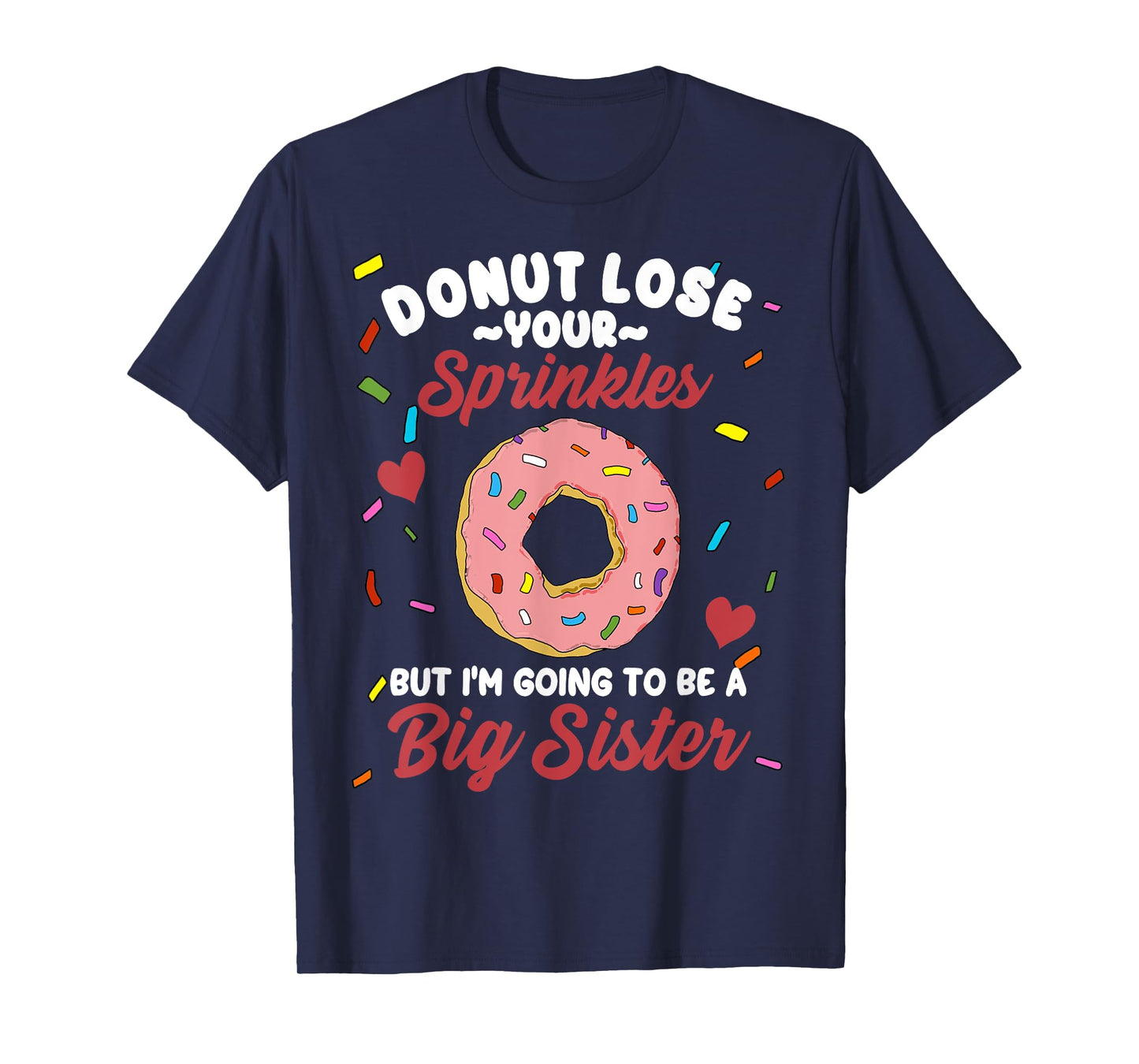 I'm Going to Be a Big Sister Funny Donut Baby Announcement T-Shirt