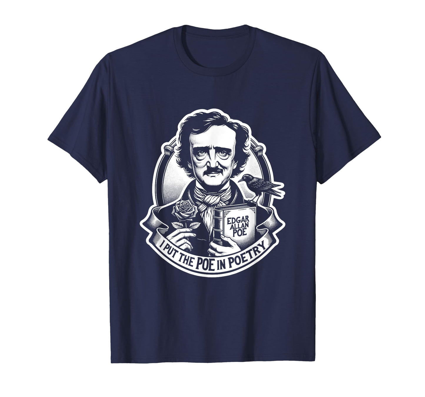 Poe & Co. Lit. Literary Giants and Geniuses Black Edgar Allan Poe I Put The Poe in Poetry Unisex-Adults T-Shirt
