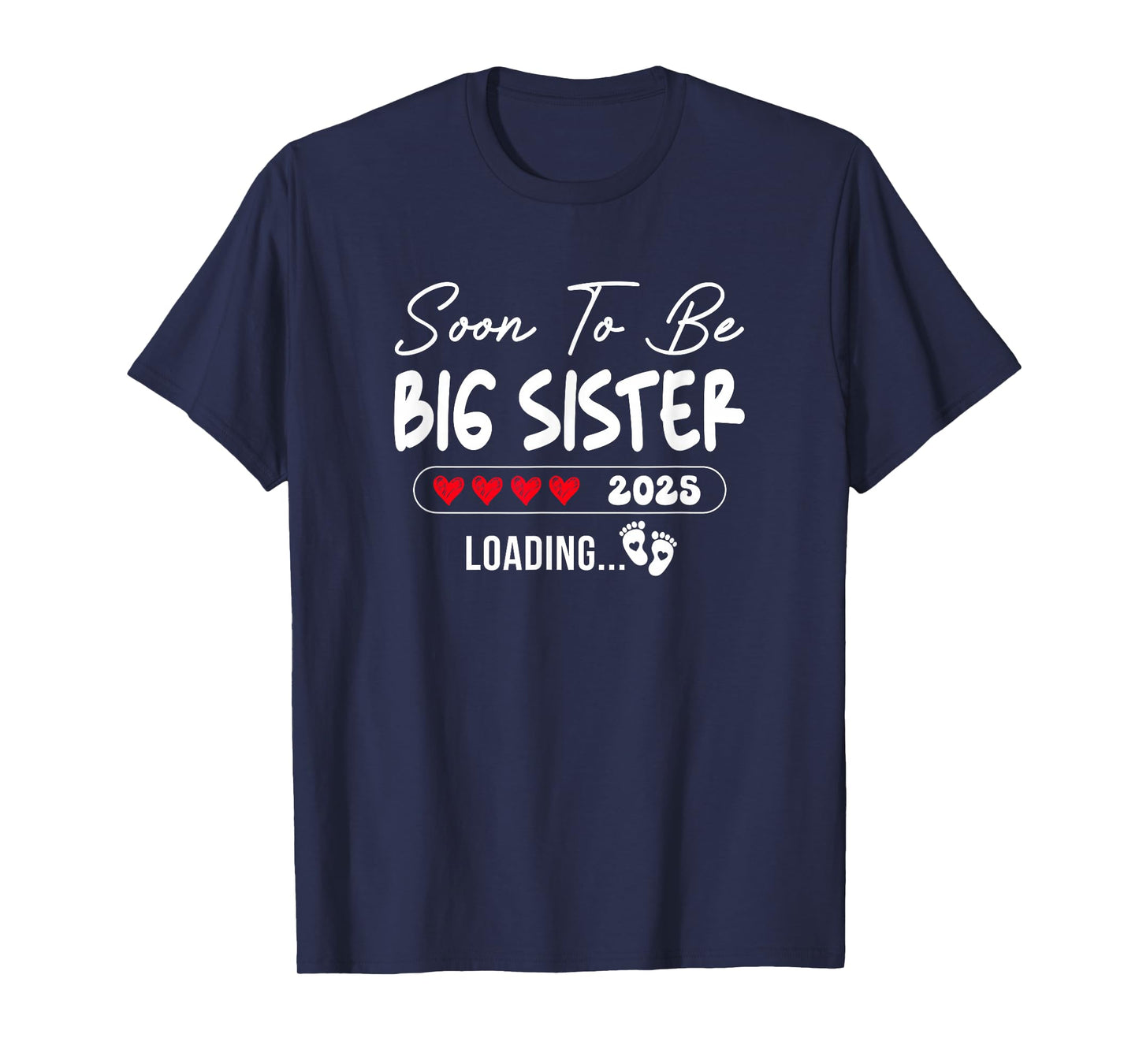 Soon To Be Big Sister 2025 Loading Promoted To Sister Est T-Shirt