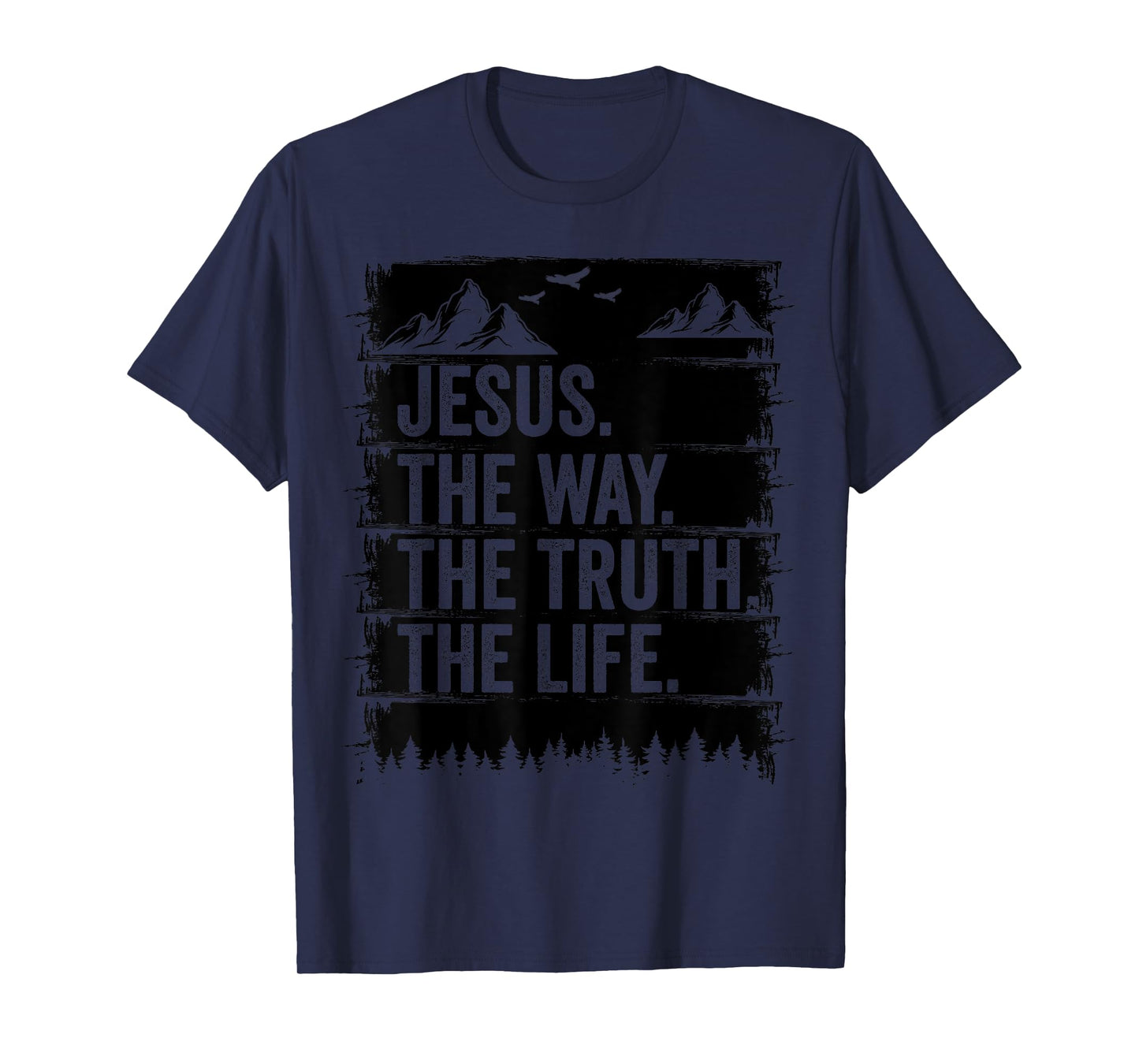 Jesus The Way Truth Life Bible Verse Christian Worship T-Shirt