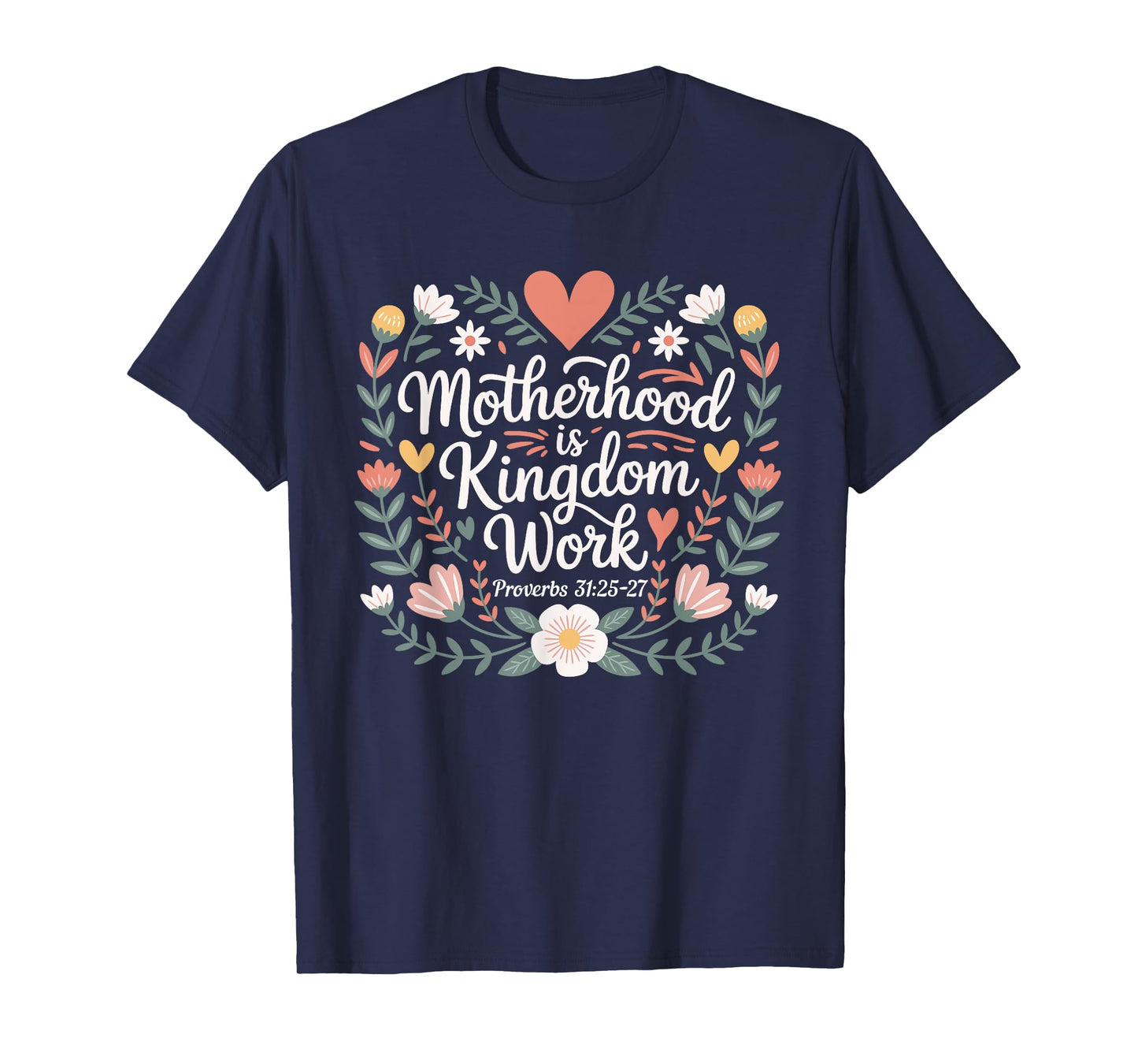 Floral Motherhood is Kingdom Work Mama Mothers Day T-Shirt