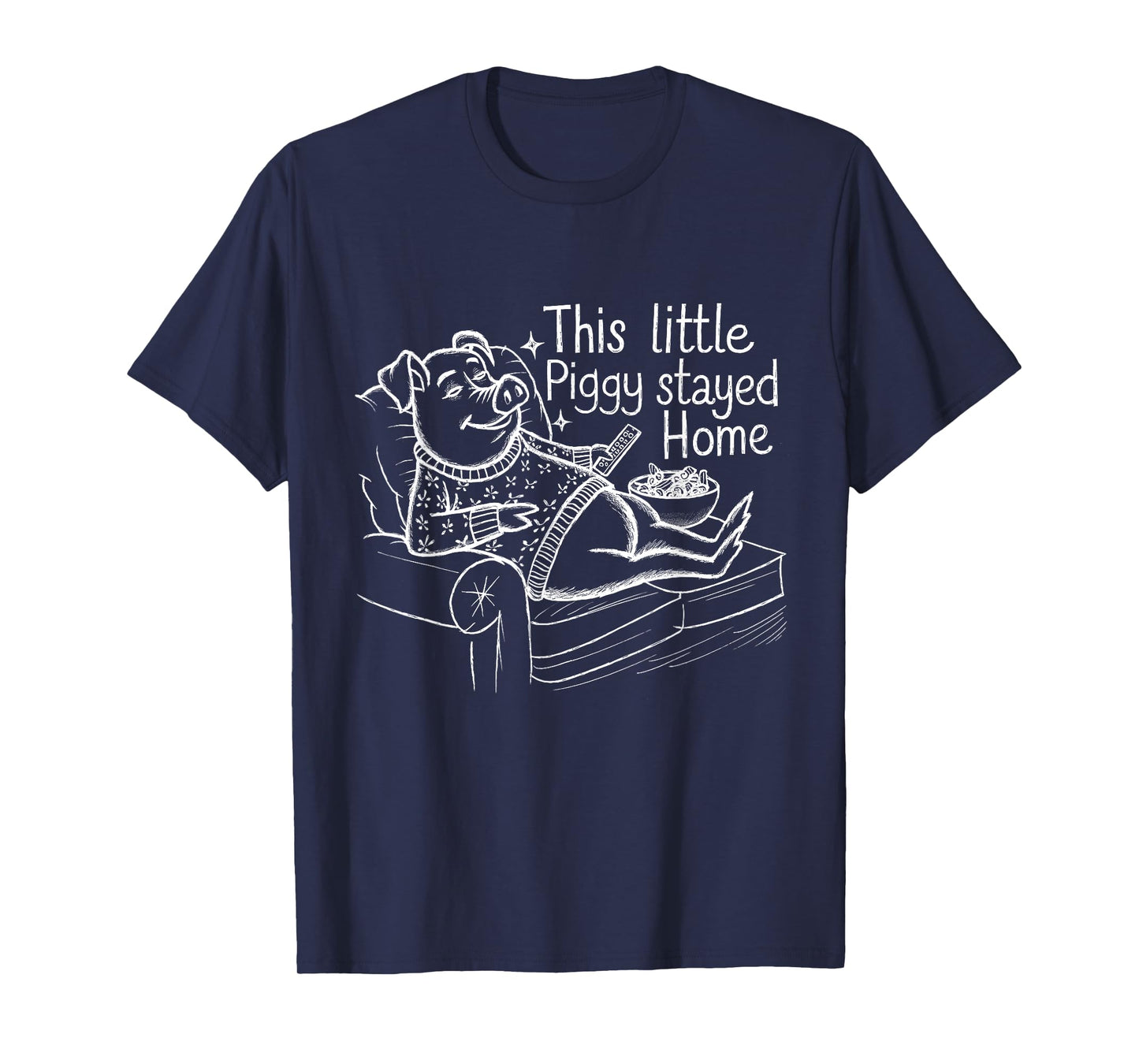 This Little Piggy Stayed Home Cozy Pig Humor Design T-Shirt