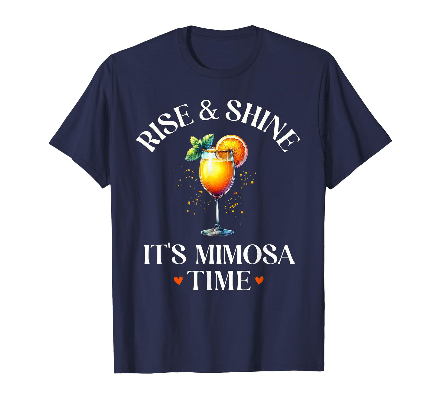 Rise and Shine, It's Mimosa Time Funny Mimosa Brunch Women T-Shirt