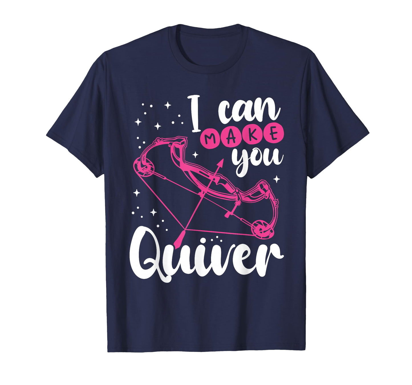 Funny Archery Gift I Can Make You Quiver - Compound Bow Hunt T-Shirt