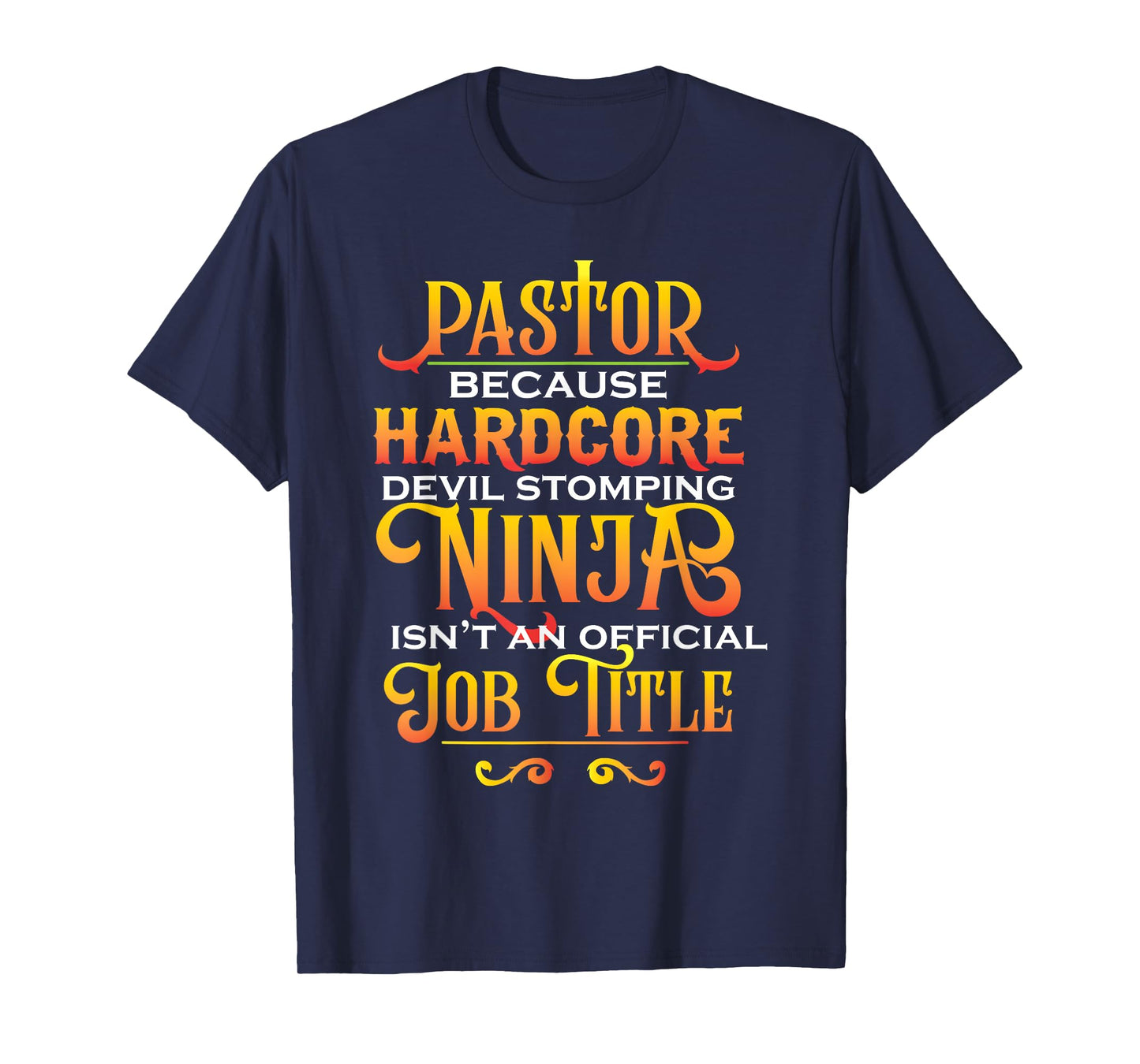 Pastor Because Devil Stomping Ninja Isn't Job Title Gifts T-Shirt