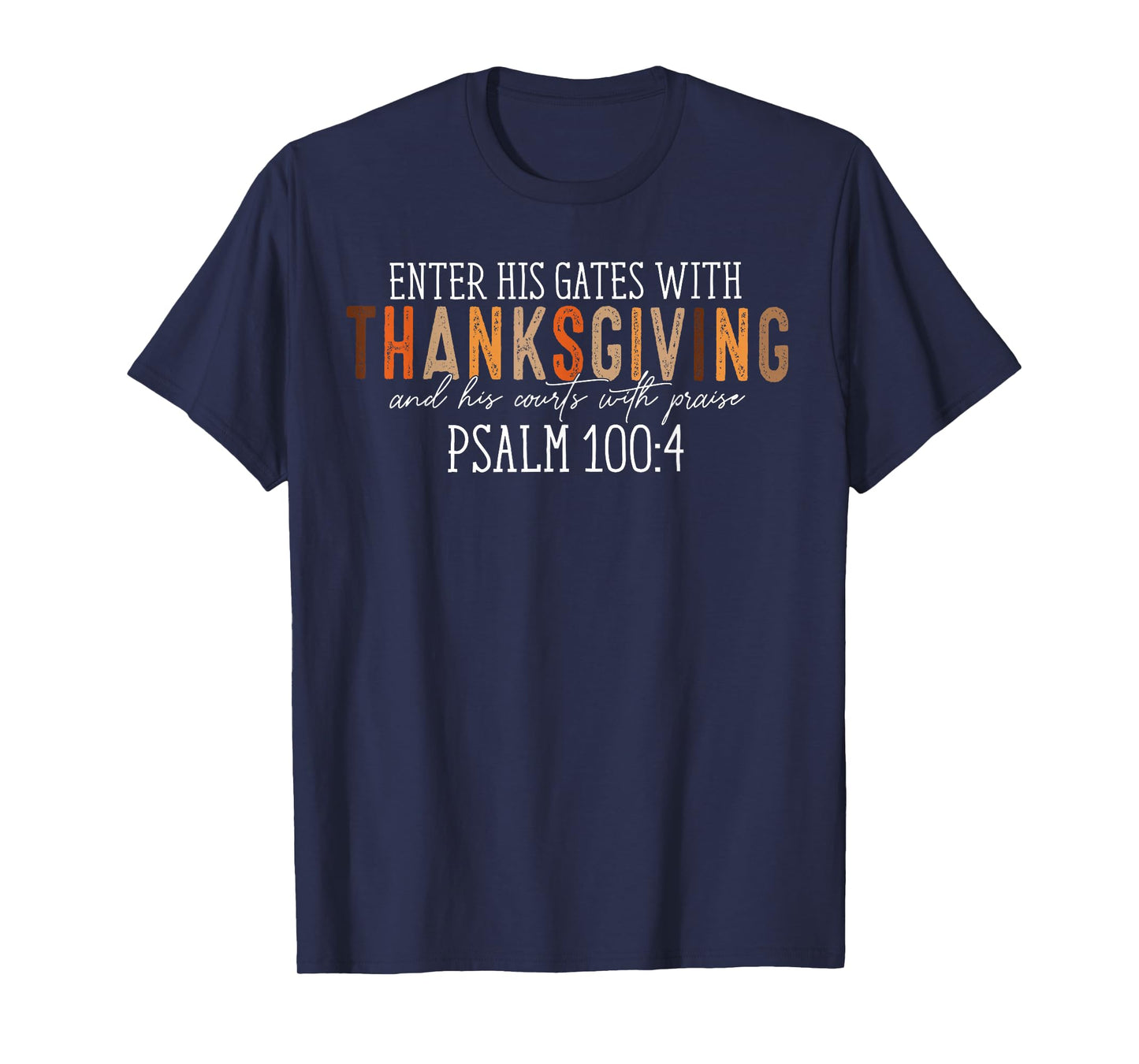 Enter His Gates With Thanksgiving Christian Thankful Autumn T-Shirt