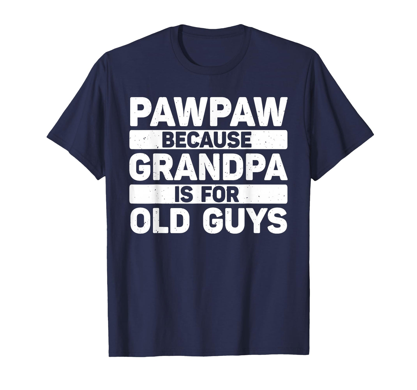 Pawpaw Design For Grandpa From Grandkids Father's Day Pawpaw T-Shirt