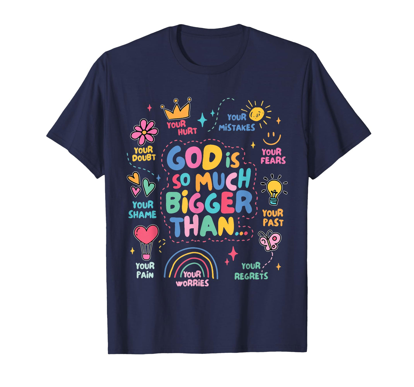 God Is So Much Bigger Than, Faith Christian Inspirational T-Shirt