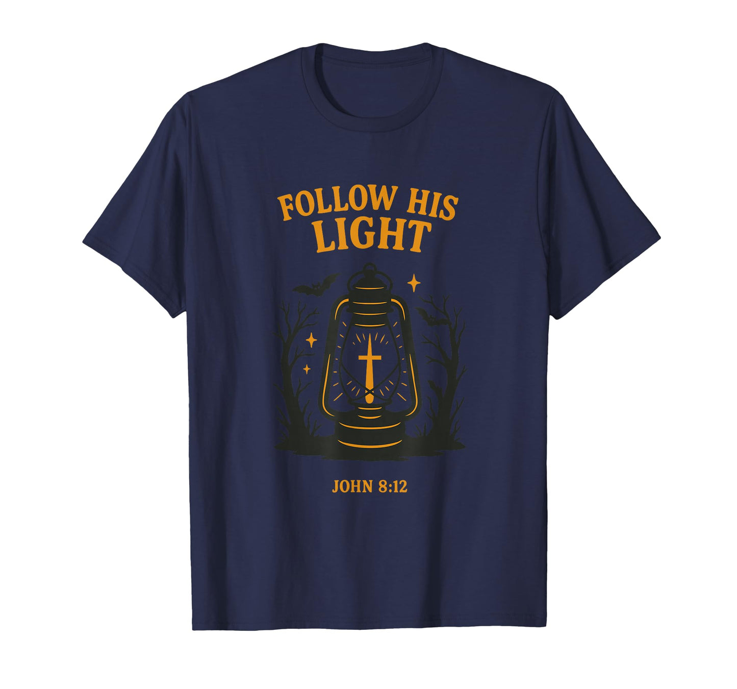 Follow His Light Lantern Cross – John 8:12 T-Shirt
