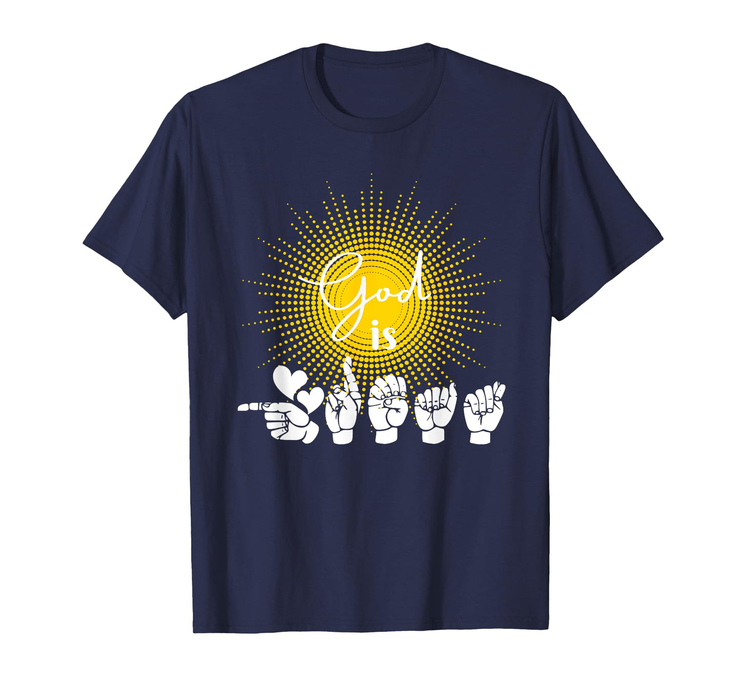 "God is Great" In ASL | American Sign Language T-Shirt
