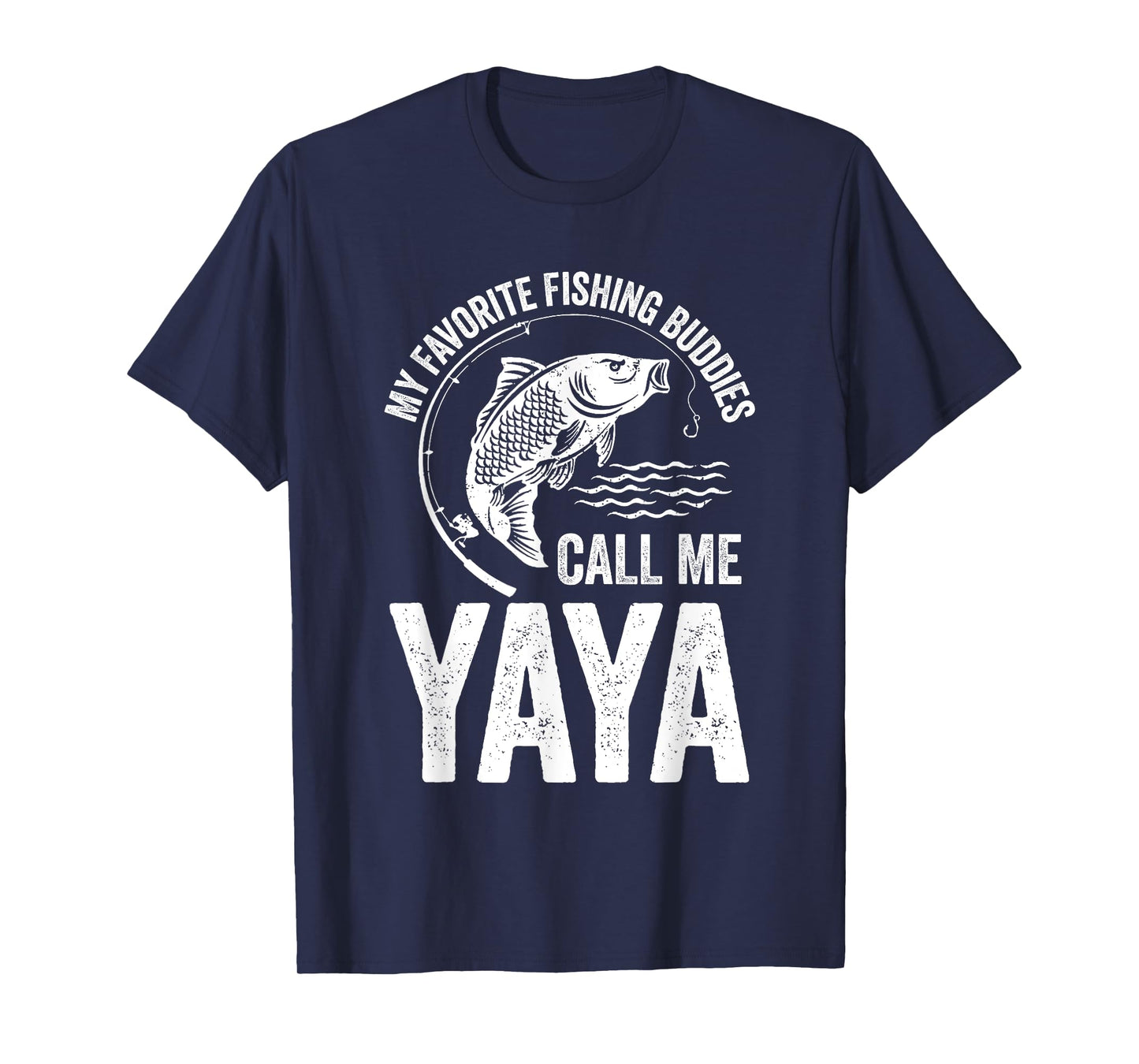 My Favorite Fishing Buddy Call Me Yaya Fish Family Fishing T-Shirt