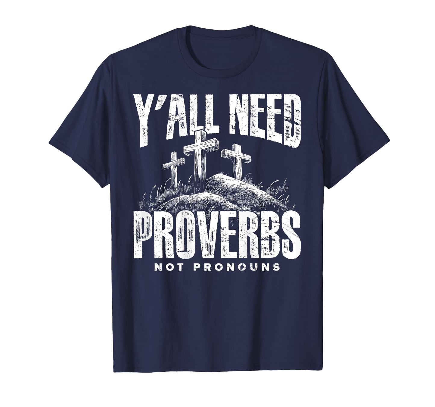 (On Back) Y'all Need Proverbs Not Pronouns Retro Sayin Quote T-Shirt