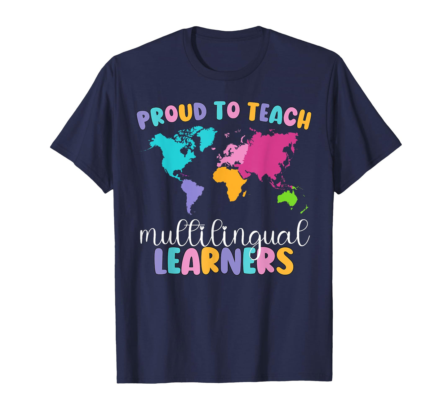 Proud To Teach Multilingual Learner ESL English Teacher T-Shirt