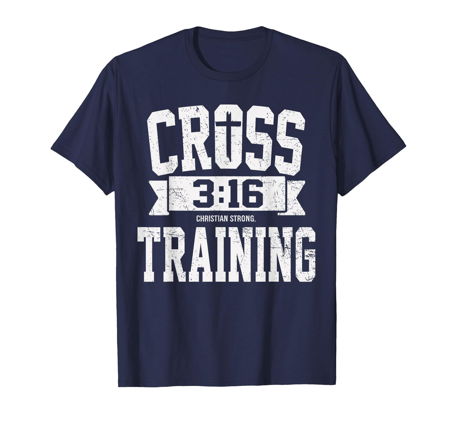 Cross Training 3 16 Christians Faith Motivational Bible T-Shirt