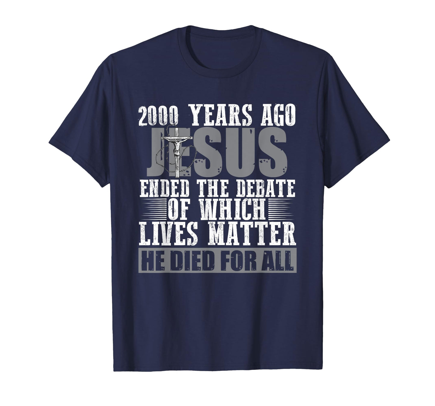 2000 Years Ago Jesus Ended the Debate - Christian Believe T-Shirt