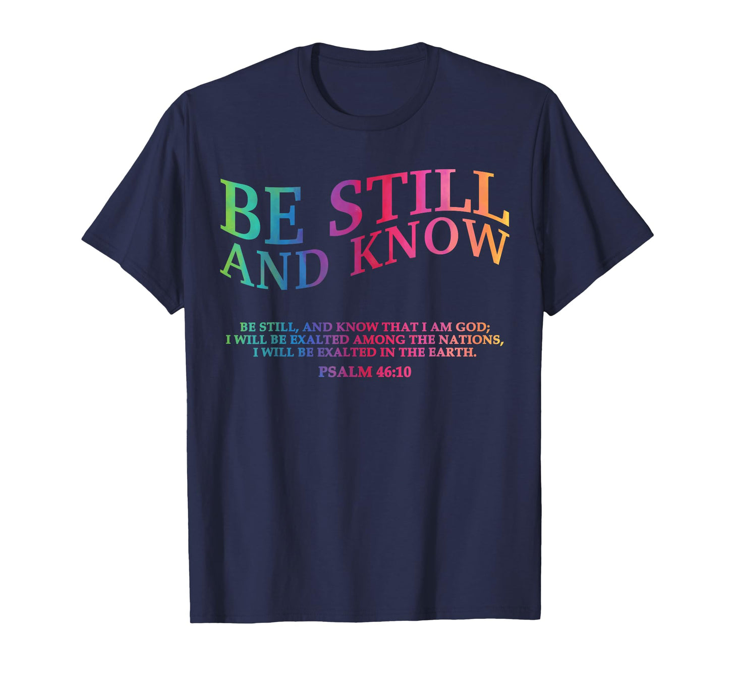 Be Still and Know That I Am God is Good Christian Jesus Mom T-Shirt