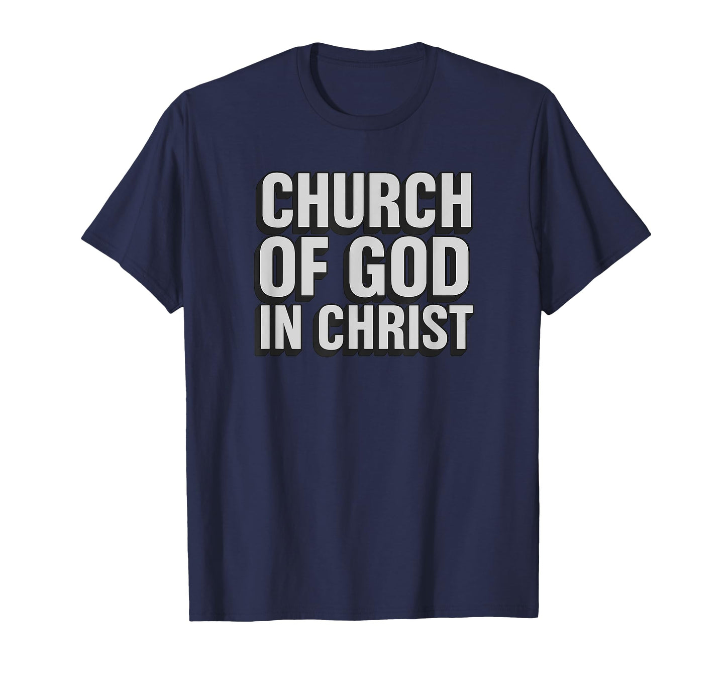 Church of God in Christ Bold Inspirational Christian Faith T-Shirt