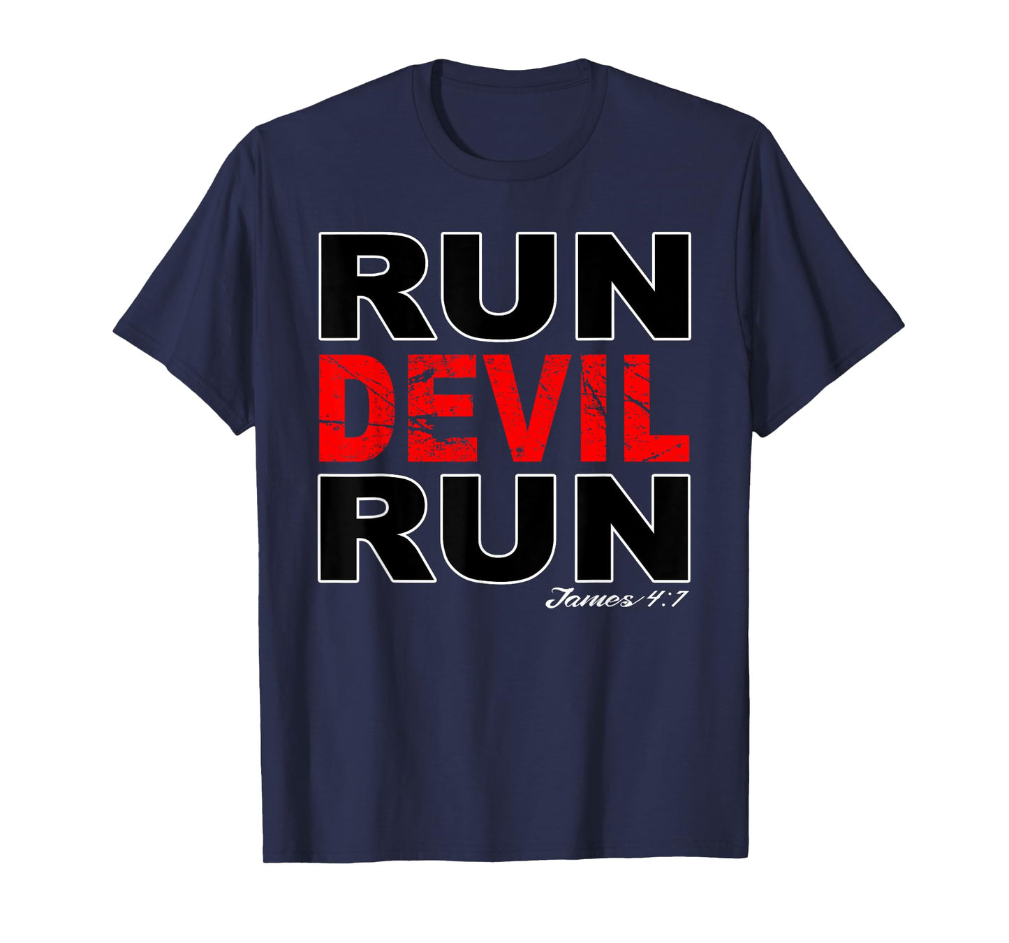 Run Devil Run James 4:7 Bible Verse T-Shirt