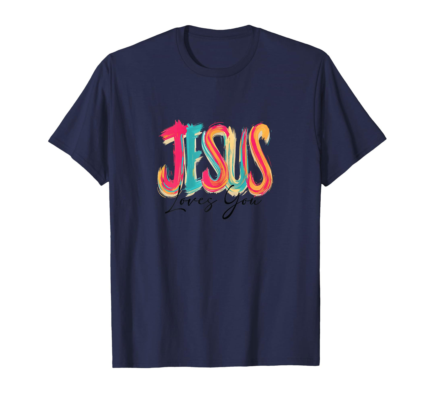Jesus Loves You T-Shirt